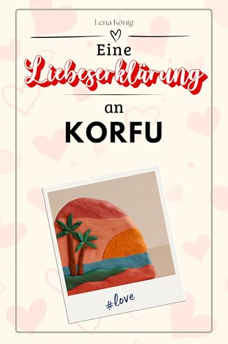 Eine Liebeserklärung an Korfu - Die große Hommage - das perfekte Geschenk für Weihnachten und Geburtstag und jeden Anlass von FlipFlop