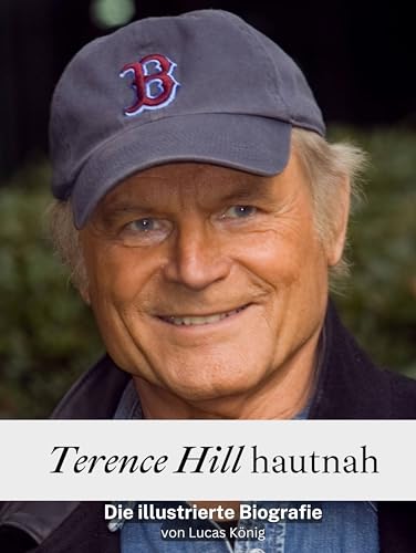 Terence Hill hautnah - Komplett in Farbe: Die illustrierte Biografie von FlipFlop
