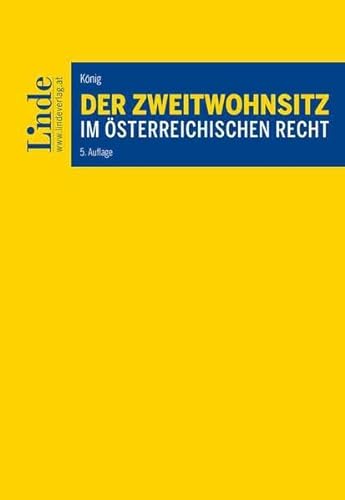 Der Zweitwohnsitz im österreichischen Recht von Linde Verlag Ges.m.b.H.