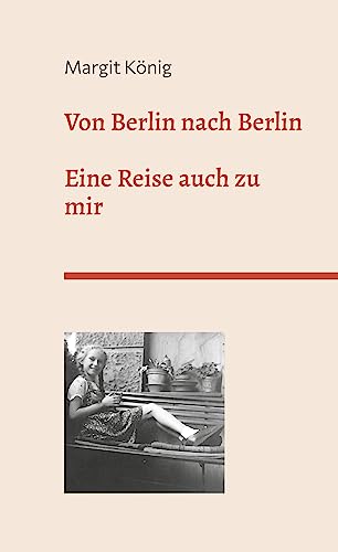 Von Berlin nach Berlin: Eine Reise auch zu mir von BoD – Books on Demand