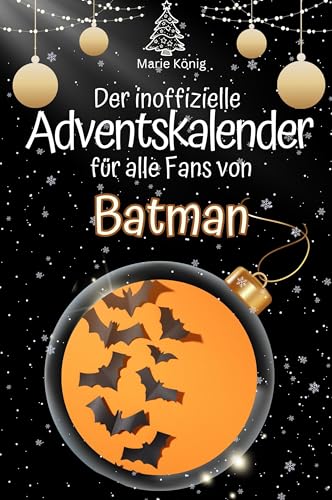 Der inoffizielle Adventskalender für alle Fans von Batman - 2024 von FlipFlop