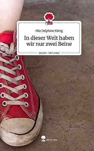 In dieser Welt haben wir nur zwei Beine. Life is a Story - story.one