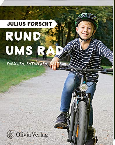 Julius forscht - Rund ums Rad: Forschen, Entdecken, Basteln (Julius forscht, Forschen, Entdecken, Basteln) von team tietge