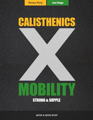 Calisthenics X Mobility: Strong & Supple
