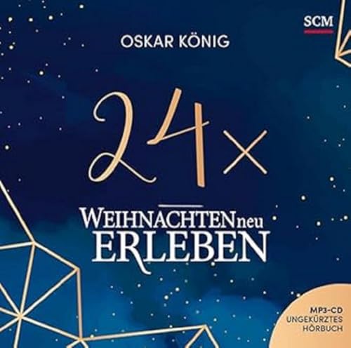 24 x Weihnachten neu erleben - Hörbuch: Hörspiel