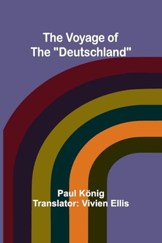 The Voyage of the "Deutschland" von Alpha Edition