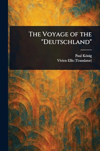 The Voyage of the "Deutschland" von Anson Street Press