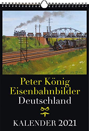 EISENBAHN KALENDER 2024: Peter König Eisenbahnbilder Deutschland von Verlag Rockstuhl