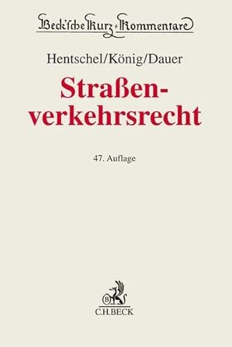Straßenverkehrsrecht: Straßenverkehrsgesetz, Elektromobilitätsgesetz, Straßenverkehrs-Ordnung, Fahrerlaubnis-Verordnung, ... StGB und der StPO (Beck'sche Kurz-Kommentare)
