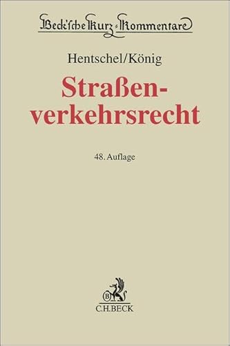 Straßenverkehrsrecht: Straßenverkehrsgesetz, Elektromobilitätsgesetz, Straßenverkehrs-Ordnung, Fahrerlaubnis-Verordnung, ... StGB und der StPO (Beck'sche Kurz-Kommentare) von C.H.Beck