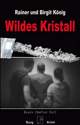 Wildes Kristall: Krals fünfter Fall von Burg, Rehau