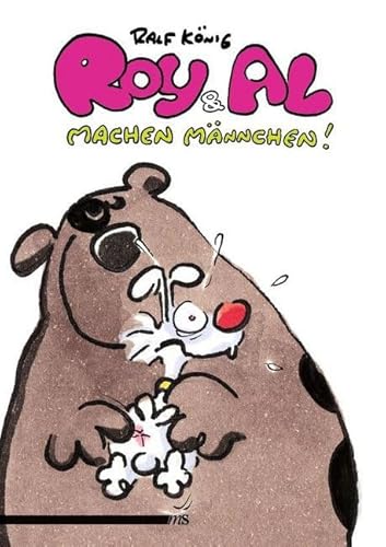 Roy & Al machen Männchen Roy & Al machen Männchen