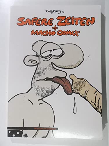 Safere Zeiten. Macho Comix: Ralf-König-Classics