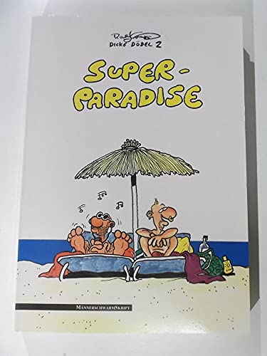 Super-Paradise: Dicke Dödel 2 Super-Paradise: Dicke Dödel 2