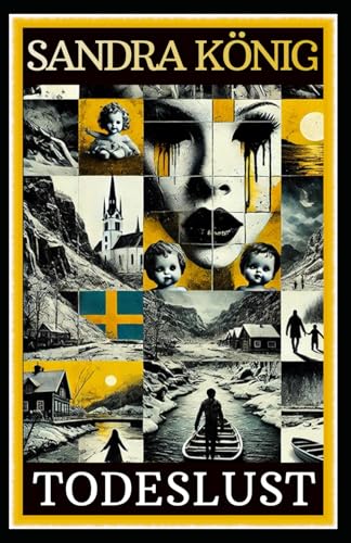 Todeslust (SAGA NYSTRÖM: Sie jagt Schwedens schlimmste Serienkiller) von Independently published