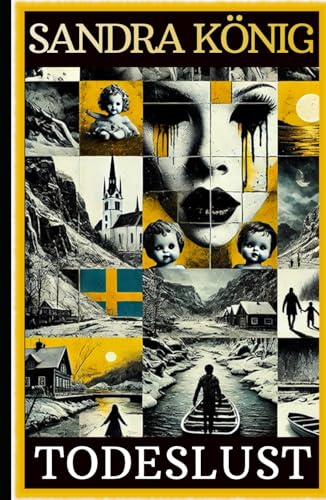 Todeslust (SAGA NYSTRÖM: Sie jagt Schwedens schlimmste Serienkiller) von Independently published