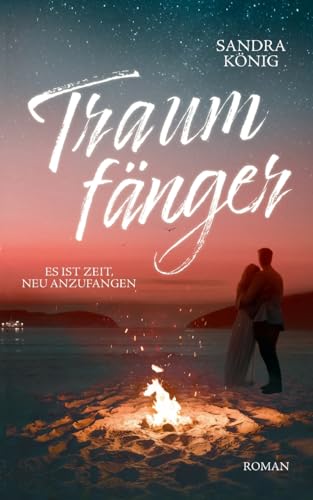 Traumfänger: Es ist Zeit, neu anzufangen von Books on Demand
