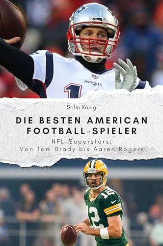 Die besten American Football-Spieler - Das perfekte Geschenk für Männer und Frauen zu Weihnachten und Geburtstag. Hochwertige Hardcover-Ausgabe: NFL-Superstars: Von Tom Brady bis Aaron Rogers Die besten American Football-Spieler - Das perfekte Geschenk für Männer und Frauen zu Weihnachten und Geburtstag. Hochwertige Hardcover-Ausgabe: NFL-Superstars: Von Tom Brady bis Aaron Rogers von FlipFlop