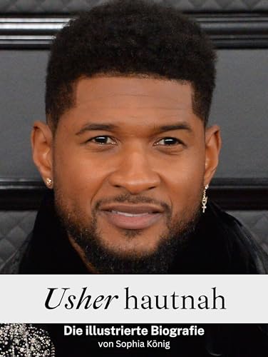 Usher hautnah - Hochwertige Hardcover-Ausgabe: Die illustrierte Biografie von FlipFlop