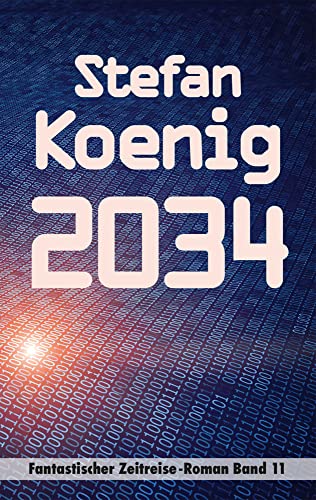 2034: 10 Jahre nach Corona (Zeitreise Romane) von Pegasus Bücher