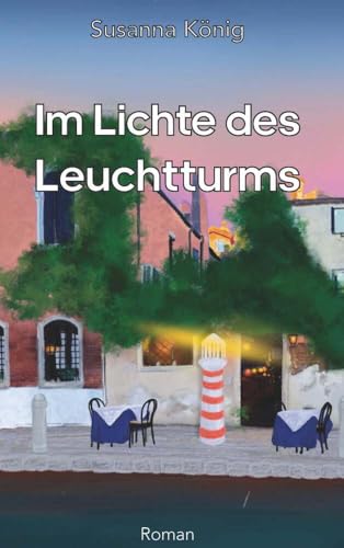 Im Lichte des Leuchtturms Im Lichte des Leuchtturms von Buchschmiede von Dataform Media GmbH