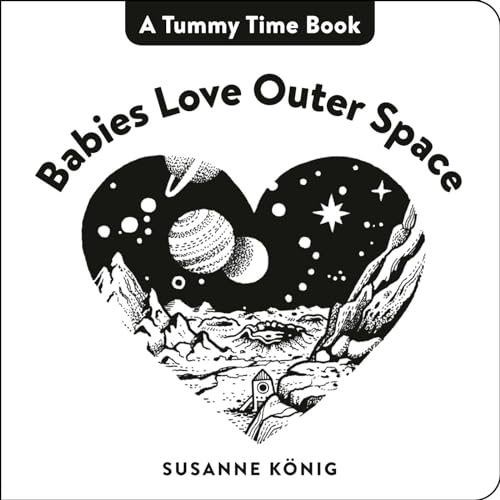 Babies Love Outer Space (A Tummy Time Book) von Penguin Books