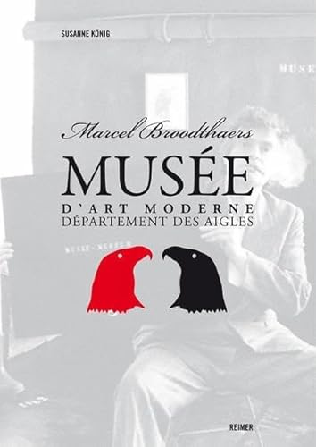 Marcel Broodthaers: 'Musée d'Art Moderne, Département des Aigles'