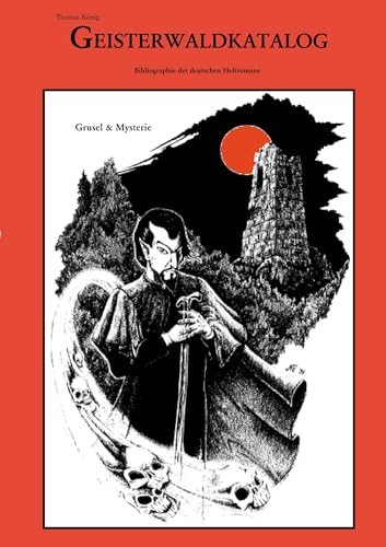 GeisterwaldKatalog 1/2000. Bibliographie der deutschen Heftromane, 1. Horror/Grusel und Mysterie (Book on Demand) von Books on Demand GmbH