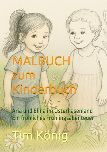 MALBUCH zum Kinderbuch: Aria und Elina im Osterhasenland Ein fröhliches Frühlingsabenteuer von Independently published