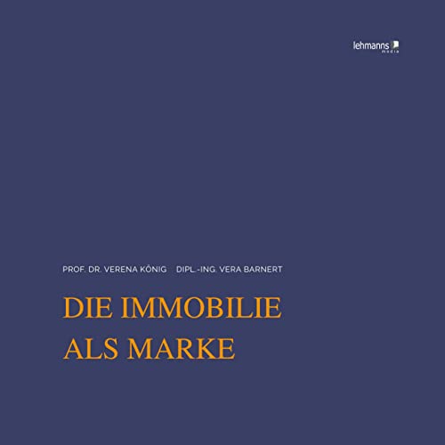 Die Immobilie als Marke von Lehmanns Media GmbH
