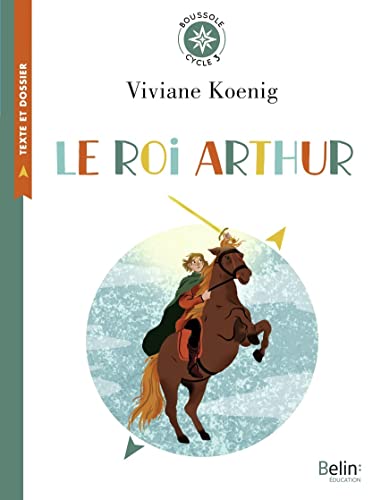 Le roi Arthur: Boussole cycle 3