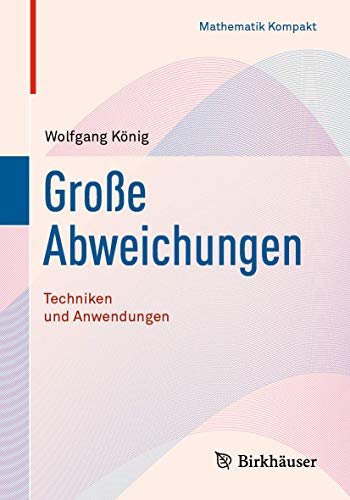 Große Abweichungen: Techniken und Anwendungen (Mathematik Kompakt) von Birkhäuser