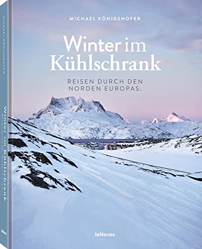 Winter im Kühlschrank von teNeues