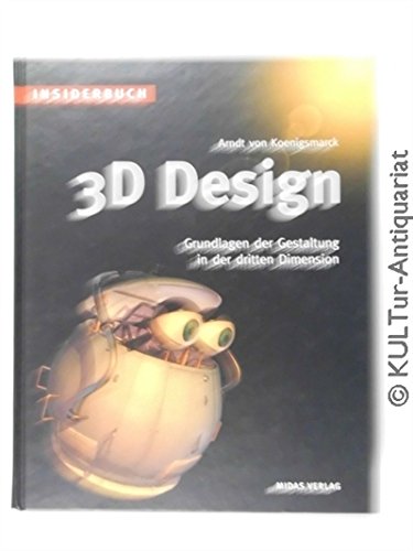 INSIDERBUCH 3D-DESIGN. Grundlagen der Gestaltung in der dritten Dimension