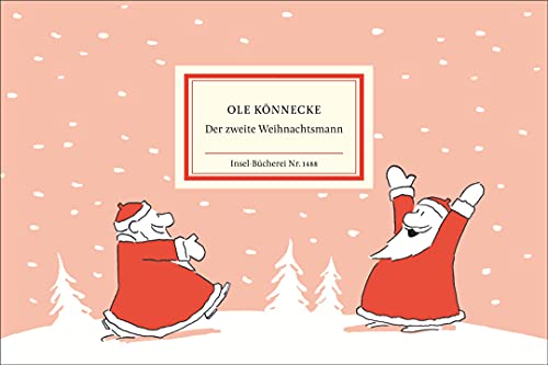 Der zweite Weihnachtsmann: Zwei Dinge sind unvermeidbar: der Tod und Weihnachten (Insel-Bücherei) von Insel Verlag GmbH