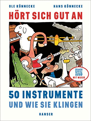Hört sich gut an: 50 Instrumente und wie sie klingen, Empfohlen von ELTERN family von Carl Hanser Verlag GmbH & Co. KG