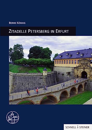 Erfurt: Zitadelle Petersberg (Burgen, Schlösser und Wehrbauten in Mitteleuropa)