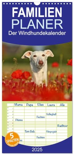 Familienplaner 2025 - Der Windhundekalender mit 5 Spalten (Wandkalender, 21 cm x 45 cm), CALVENDO von CALVENDO