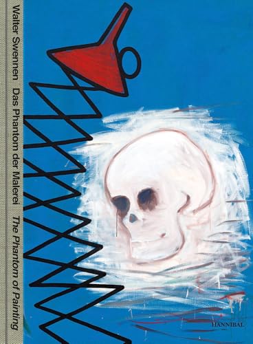 Walter Swennen: Das Phantom Der Malerei / The Phantom of Painting