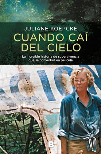 Cuando caí del cielo / When I Fell From the Sky: La increíble historia de supervivencia que se convertirá en película (No ficción)