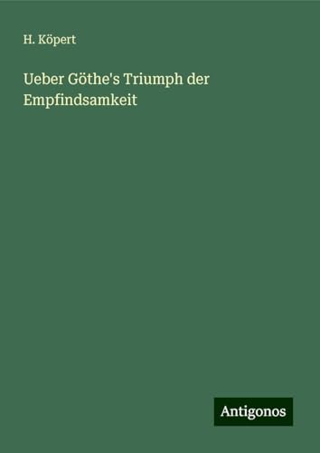 Ueber Göthe's Triumph der Empfindsamkeit