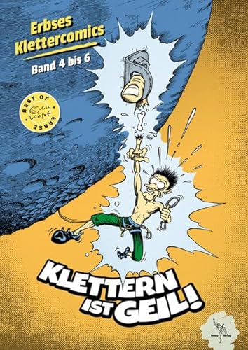 Klettern ist geil!: Best of der Comicbände 4 bis 6 von tmms-Verlag