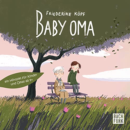 Baby Oma: Hörspiel Baby Oma: Hörspiel von BUCHFUNK Verlag
