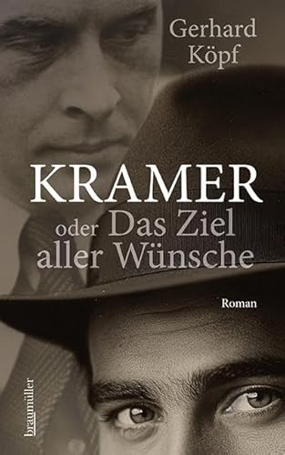 Kramer oder das Ziel aller Wünsche von Braumüller Verlag