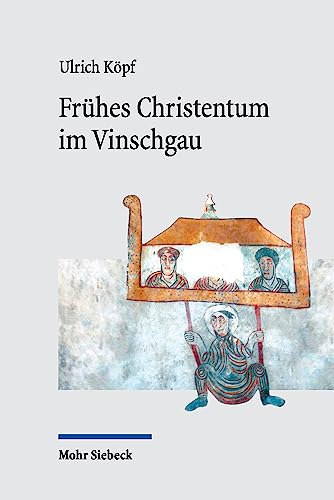 Frühes Christentum im Vinschgau: Die religiöse Prägung einer Durchgangslandschaft