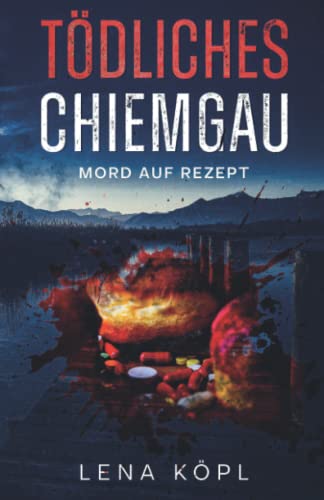 Tödliches Chiemgau: Mord auf Rezept von Herzsprung-Verlag