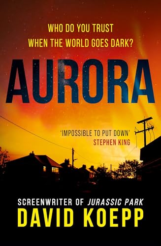 Aurora: 2022’s breathtaking new thriller of the lengths one family must take to survive a worldwide blackout