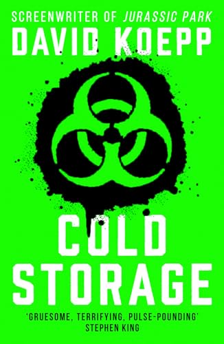 Cold Storage: From the screenwriter of Jurassic Park, comes one of the best and most thrilling science fiction books of 2019 von HQ