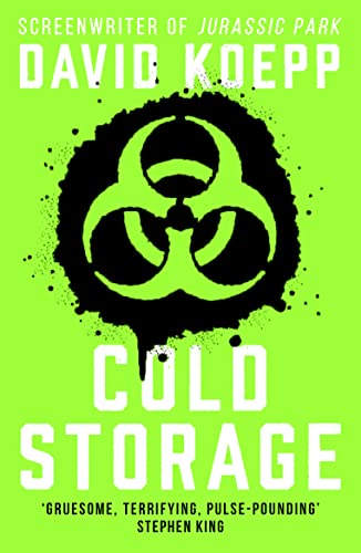Cold Storage: From the screenwriter of Jurassic Park, comes one of the best and most thrilling science fiction books of 2019 von HQ