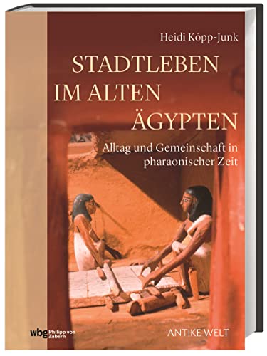 Stadtleben im Alten Ägypten: Alltag und Gemeinschaft in pharaonischer Zeit